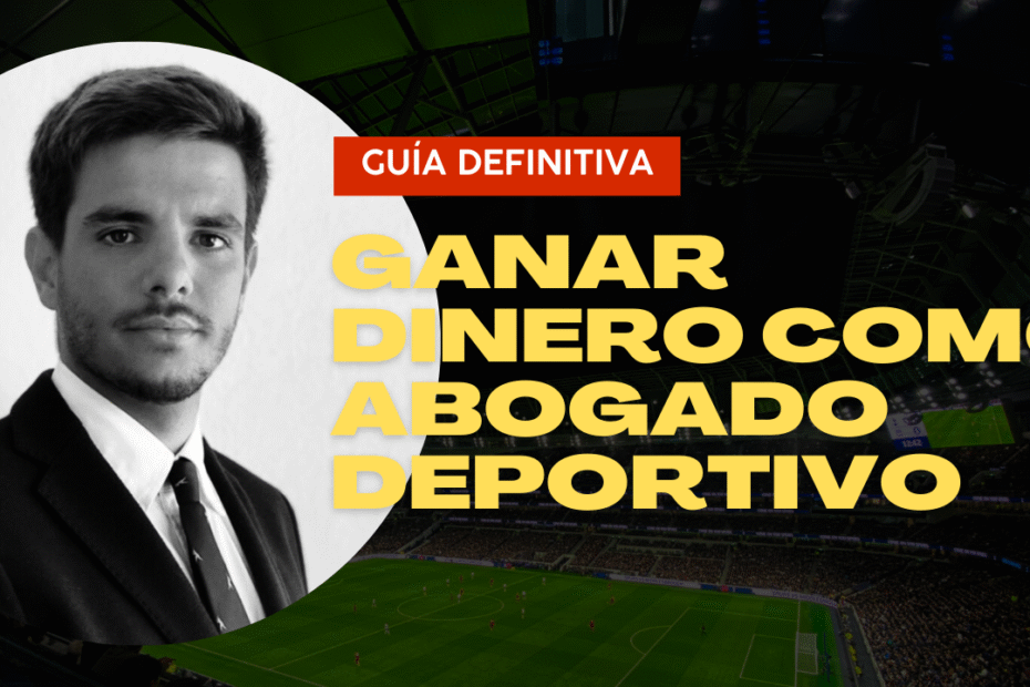 ganar dinero como abogado deportivo