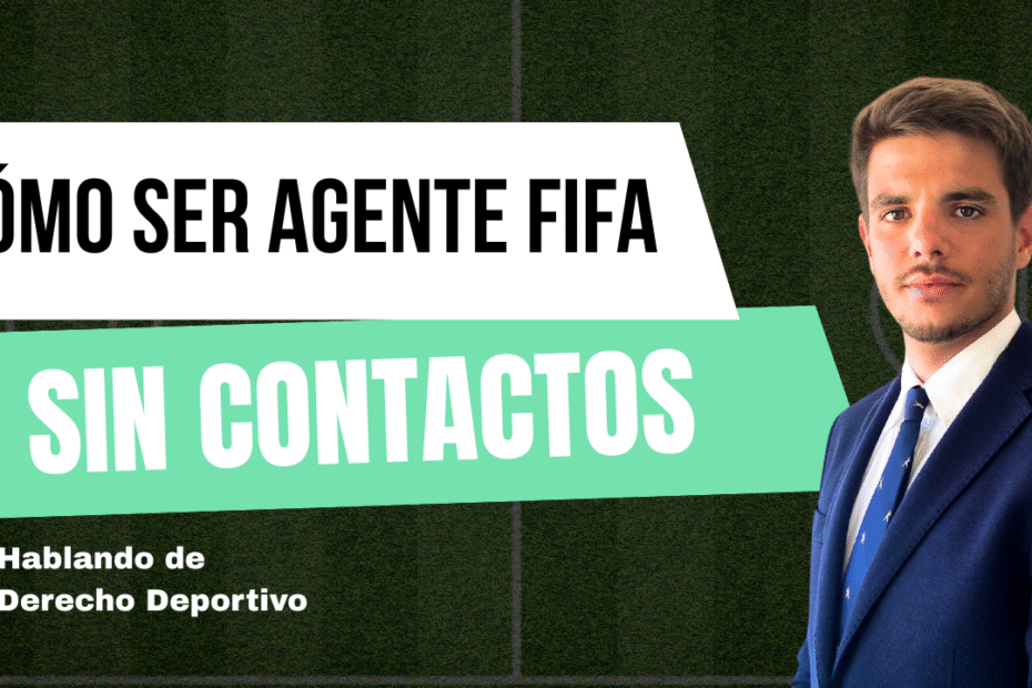 como ser agente de futbol sin contactos