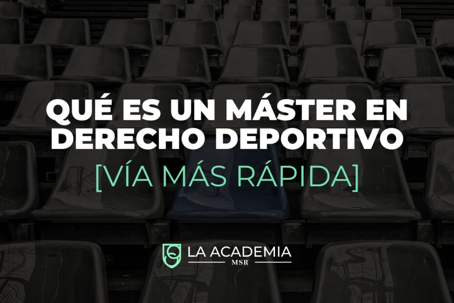 Qué es un Máster en Derecho Deportivo