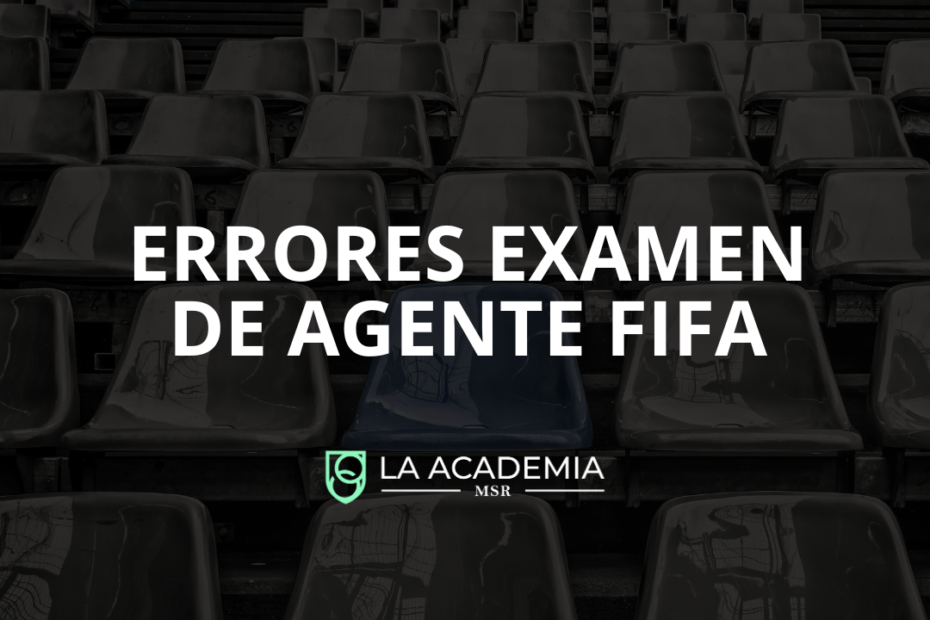 errores examen agente fifa